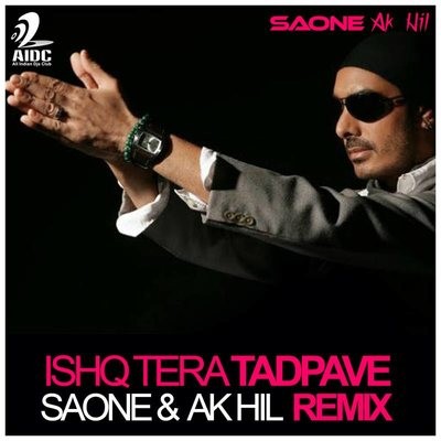 Ishq Tadpave (Remix) - SAONE & AkHil