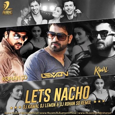Lets Nacho - Lemon, Kawal & Rohan SD Remix