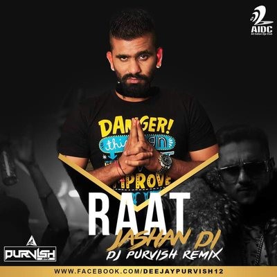 Raat Jashan Di - DJ Purvish Remix