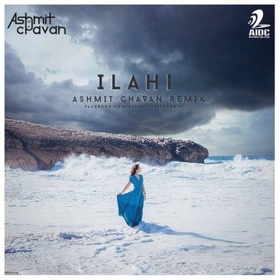 Ilahi - Ashmit Chavan Remix 