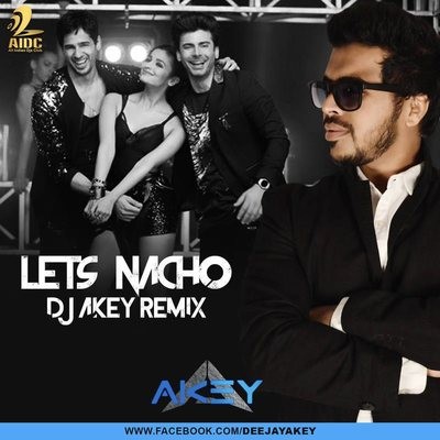 Lets Nacho - DJ Akey Remix