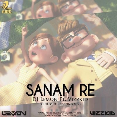 Sanam Re - DJ Lemon Ft. Vizzkid (Chill Redifined Mix)