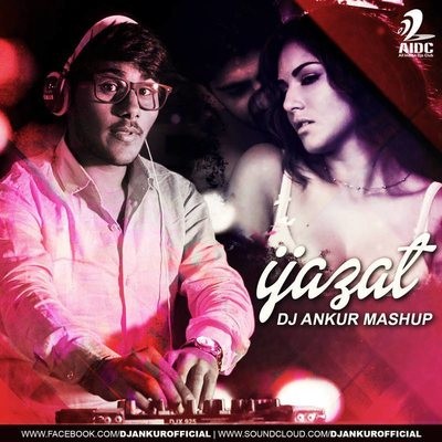 One Night Stand - Ijazat - DJ Ankur (Mashup)  