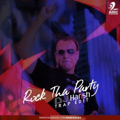 Rock this Party - DJ Harish Trap Edit 