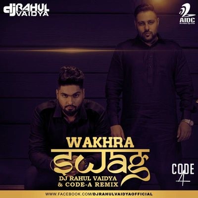 Wakhra Swag -  DJ Rahul Vaidya & Code-A Remix