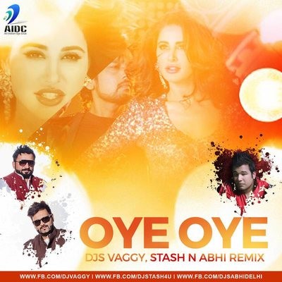 OYE OYE (AZHAR) - DJS VAGGY, STASH & ABHI REMIX
