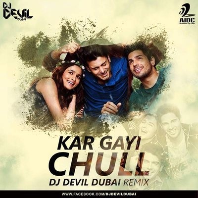 Kar Gayi Chull - DJ Devil Dubai Remix