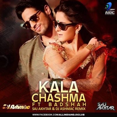 Kaala Chashma Ft Badshah- Saj Akhtar & Ashmac Remix