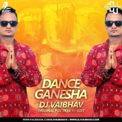 Dance Ganesha (Original Mix 2K16 Re-Edit) - DJ Vaibhav