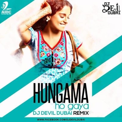 Hungama Ho Gaya - DJ Devil Dubai Remix