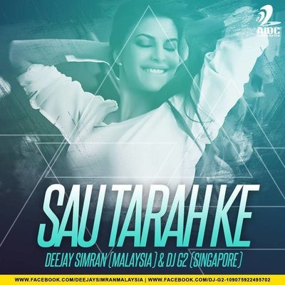 Sau Tarah Ke (Remix) - Deejay Simran & DJ G2