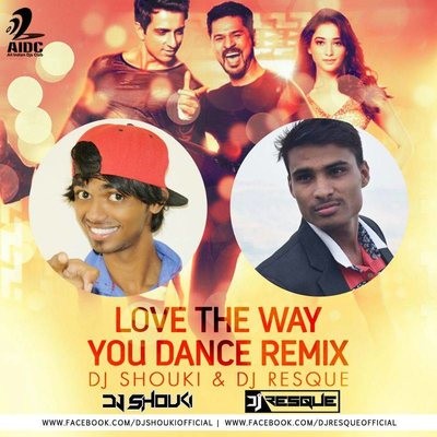 Love The Way You Dance - DJ Shouki & DJ Resque Remix