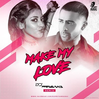 Make My Love Go - DJ Priyanka Remix