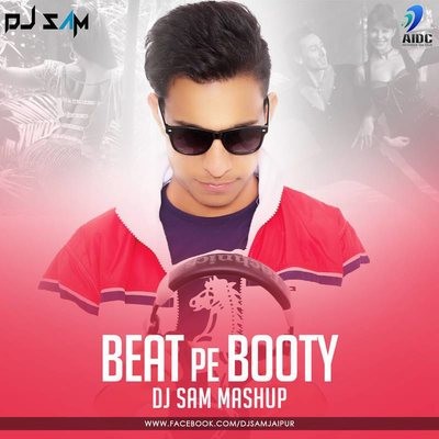Beat Pai Booty (Mashup) - DJ SAM
