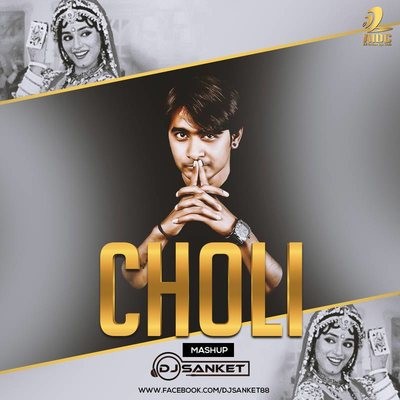 Choli - DJ Sanket Mashup