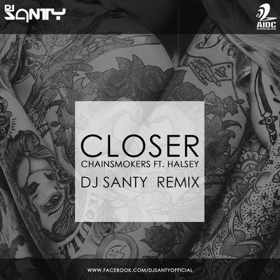 Closer - DJ Santy Mix