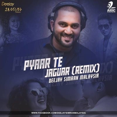 Pyaar Te Jaguar - Deejay Simran Remix
