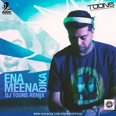 Ena Meena Deeka - DJ Toons Remix