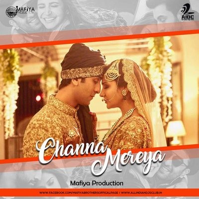 Channa Mereya - Mafiya Production
