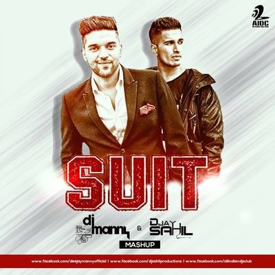 Suit - Manny & DJ Sahil Mashup