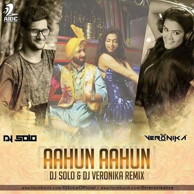 Aahun Aahun - DJ SoLo & DJ Veronika (Remix)