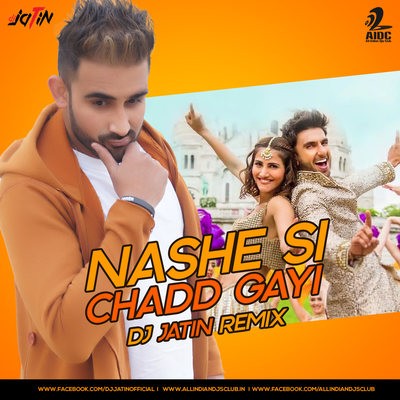 Nashe Si Chadd Gayi - DJ Jatin (Drop Down Mix)