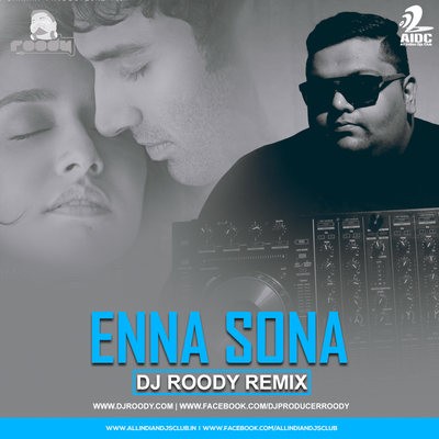  Enna Sona - Roody Bajaj Remix