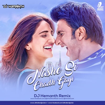 Nashe Si Chadh Gayi - DJ Hemanth Remix