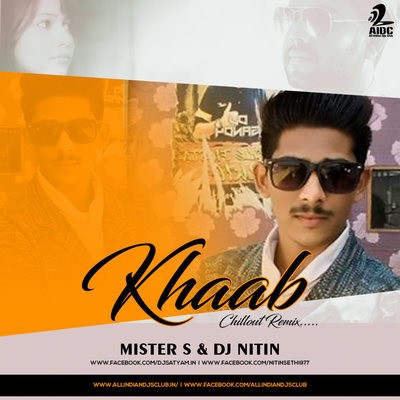 Mister S & DJ Nitin - Khaab Chillout Remix