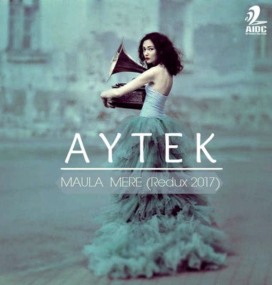 AYTEK - Maula Mere (Redux 2017)