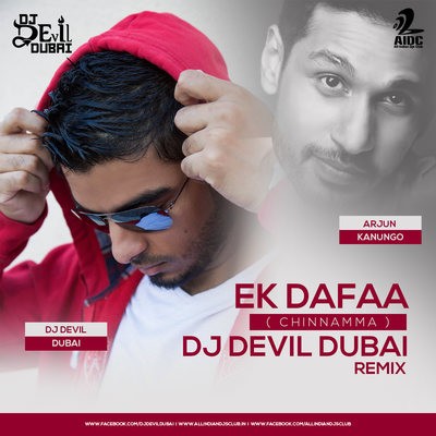 Ek Dafa (Chinama) - Arjun Kanungo - DJ Devil Dubai Remix