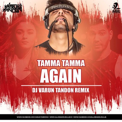 Tamma Tamma Again (Remix) - DJ Varun Tandon