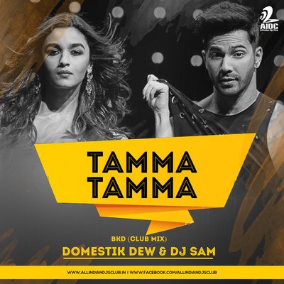 Tamma Tamma Again - BKD - Domestik Dew & Dj SaM (Club Mix) 