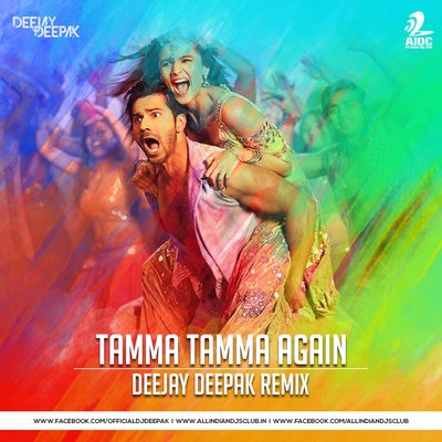 Tamma Tamma Again - Deejay Deepak Remix