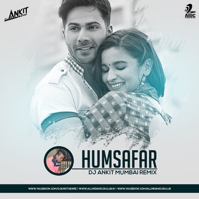 Humsafar - DJ Ankit Mumbai (Club Remix)
