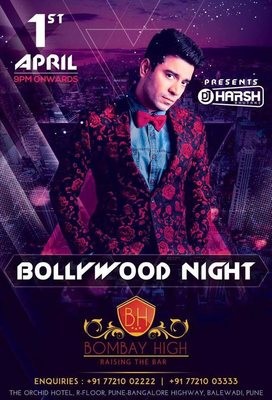 Bollywood Night - DJ Harsh Bhutani | Bombay High, Pune (1st April 2017)
