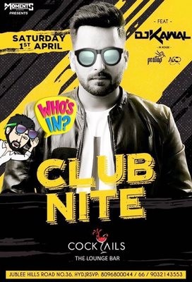 Club Nite - DJ Kawal | Cocktails,Hyd. (1st April 2017)