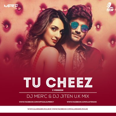 Tu Cheez - DJ Mer'c & DJ Jiten U.K Mix | 2 Version