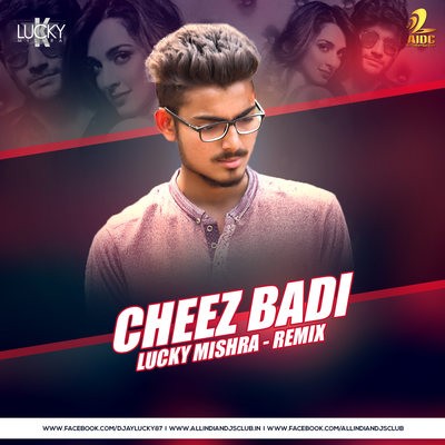 Cheez Badi - Lucky Mishra Remix