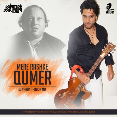 Mere Rashke Qumer - DJ Varun Tandon Mix