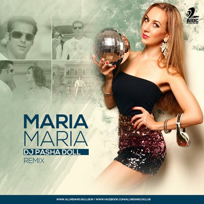 Maria Maria (Partner) - DJ Pasha Doll Remix