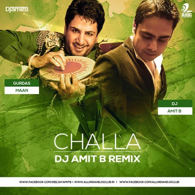 Challa (Gurdas Mann) - DJ AMIT B Remix