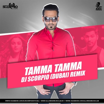 Tamma Tamma - DJ Scorpio (Dubai) Remix