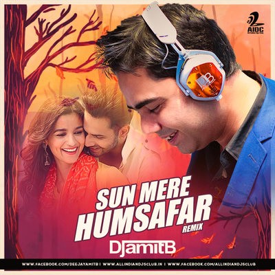 Humsafar - DJ AMIT B Remix