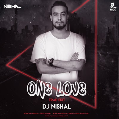Blue - ONE LOVE ( DJ NISHAL TRAP EDIT )