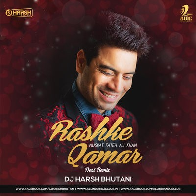 Rashke Qamar (Nusrat Fateh Ali Khan) - DJ Harsh Bhutani Remix