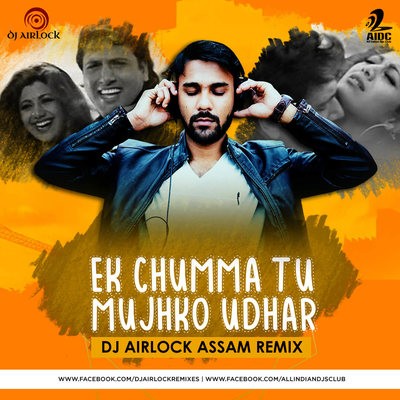 Ek Chumma Tu Mujhko Udhar - DJ Airlock Assam Remix