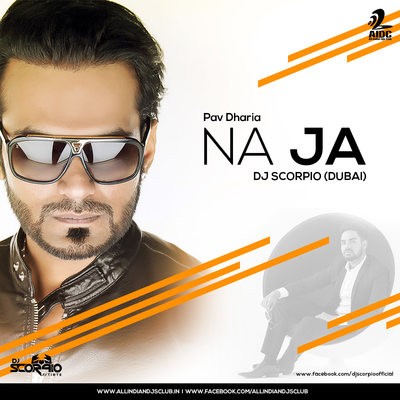 Na Ja - Pav Dariya - DJ Scorpio (Dubai) Remix