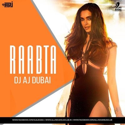 Raabta - DJ AJ (Dubai) Remix