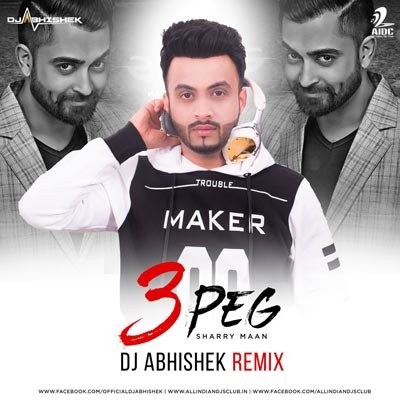 3 PEG - DJ ABHISHEK (105 DROP DOWN MIX & REMIX)